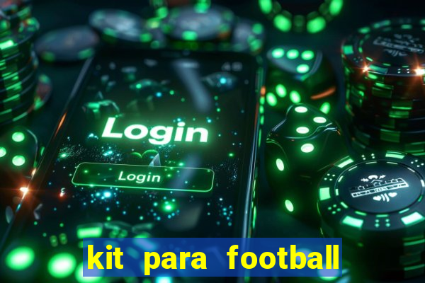 kit para football league 2024